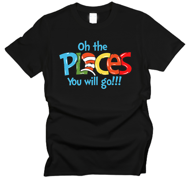 Oh the Places You'll Go T-Shirt