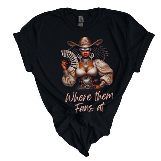 Where Them Fans At Cowgirl T-Shirt
