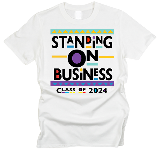 Standing on Business Class of 2024 T-Shirt