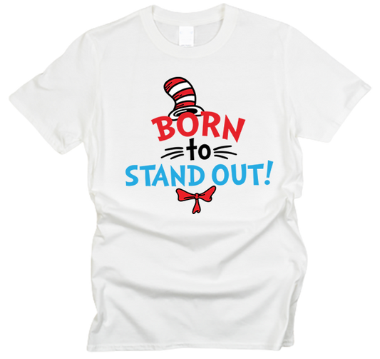 Born to Stand Out T-Shirt