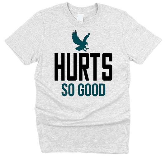 Eagles Hurts So Good T-Shirt