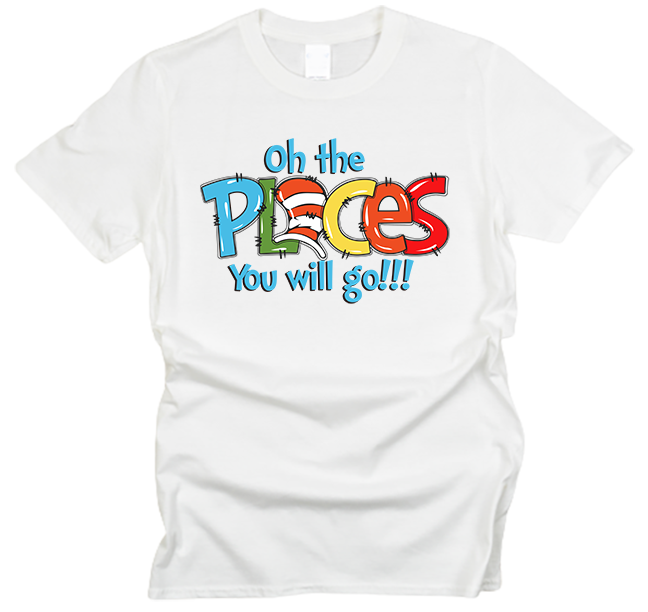 Oh the Places You'll Go T-Shirt