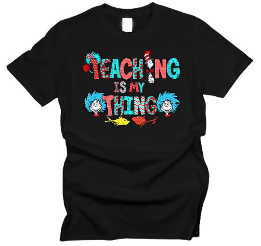 Teaching is My Thing T-Shirt